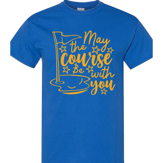 May the Course Be With You Vinyl Graphic for Shirts