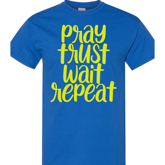 Pray Trust Wait Repeat Vinyl Graphic for Shirts