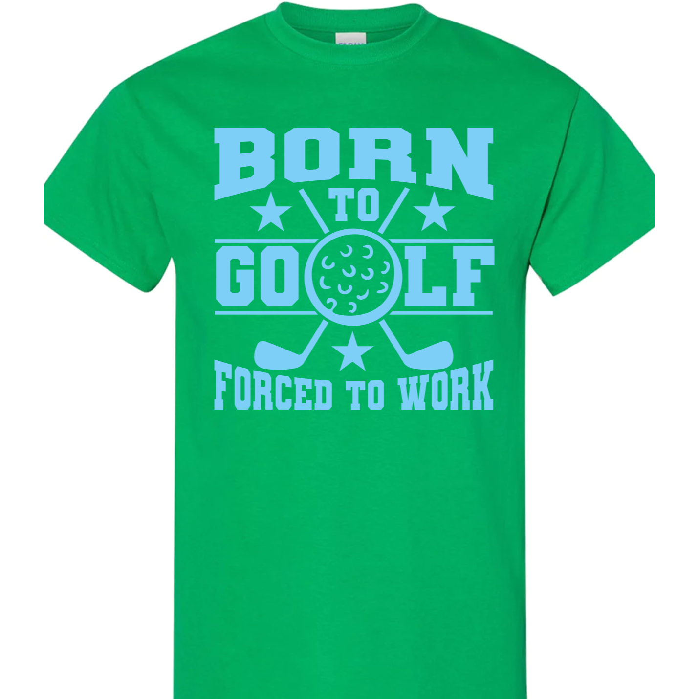 Born to Golf Forced to Work Vinyl Graphic for Shirts