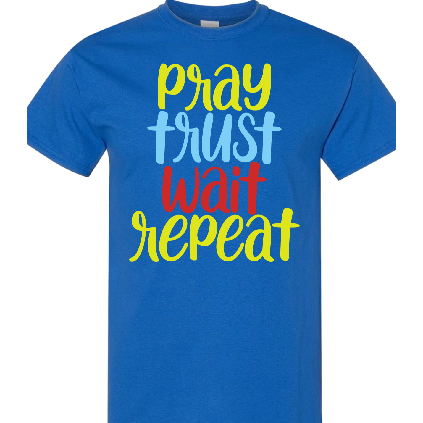 Pray Trust Wait Repeat Vinyl Graphic for Shirts