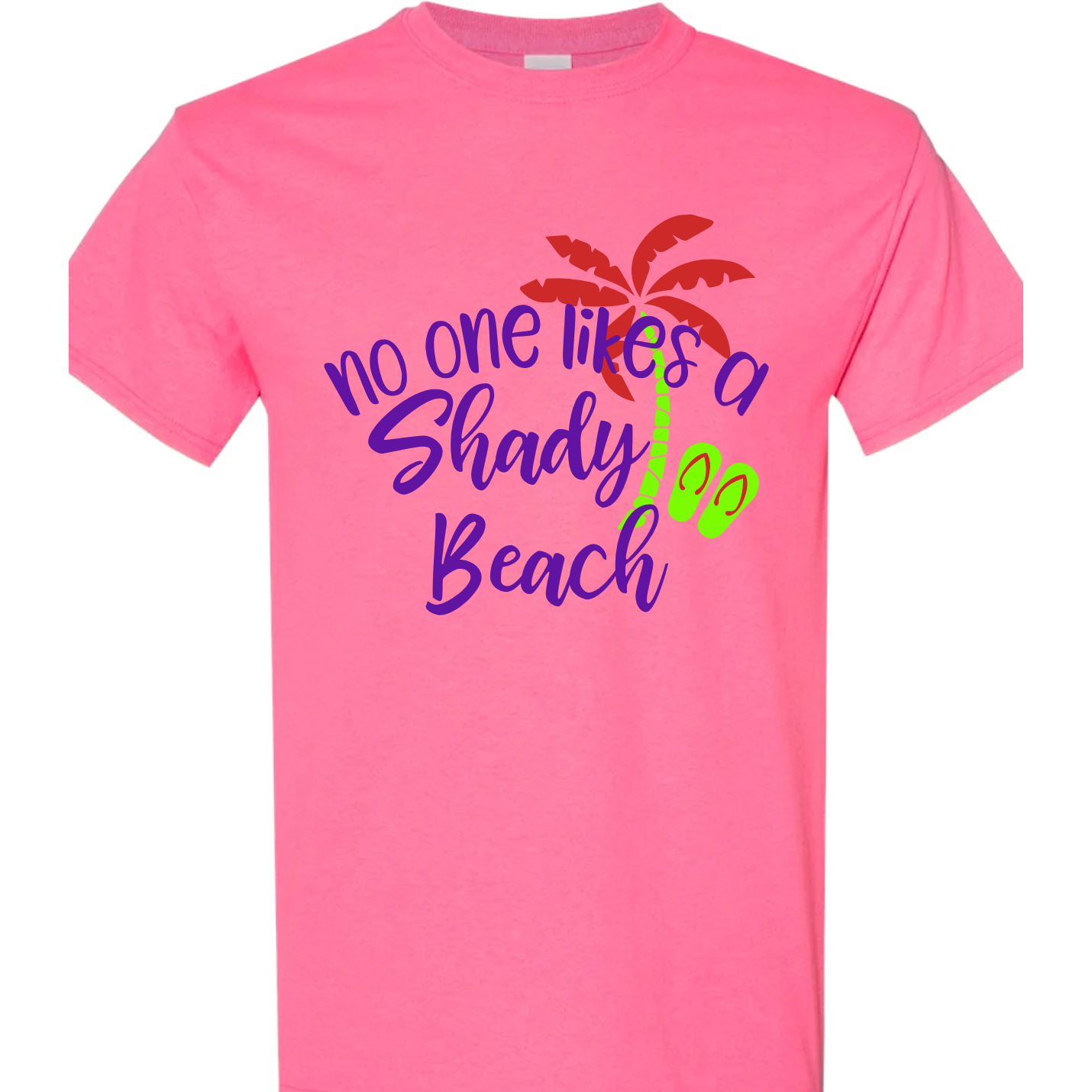 No One Likes a Shady Beach vinyl graphic for shirts